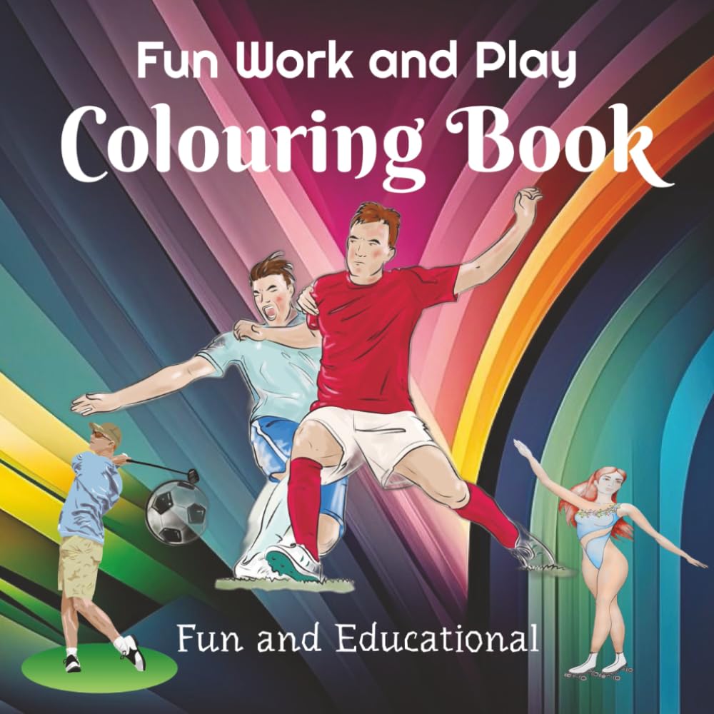 Fun Work and Play Colouring Book: Illustrations for children to colour in (Children's Colouring Books)