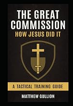 The Great Commission: How Jesus Did It