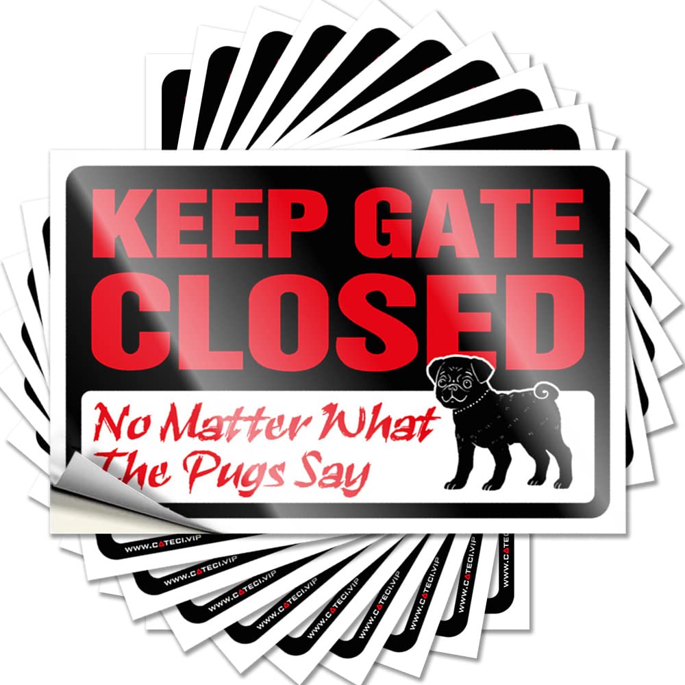 Keep Gate Closed No Matter What The Pug Say Home Decor Men Custom - Sticker Cover Waterproof Decal(8X12CM)