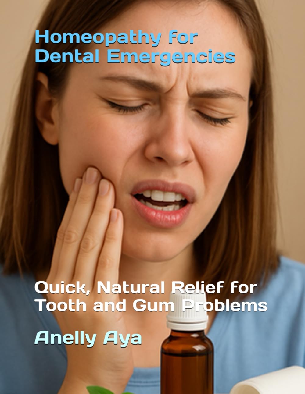 Homeopathy for Dental Emergencies: Quick, Natural Relief for Tooth and Gum Problems