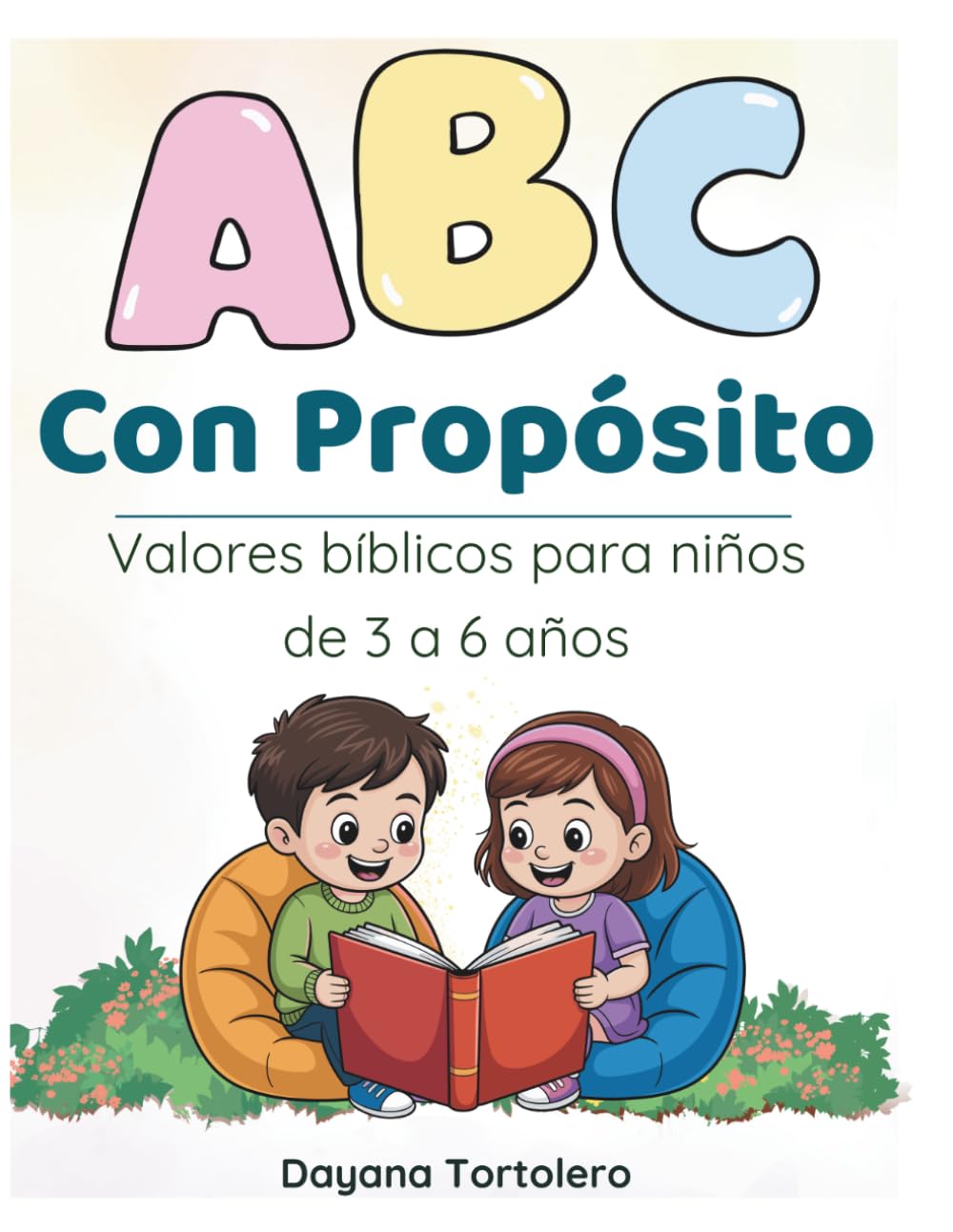 ABC con Propósito: Valores bíblicos para niños de 3 a 6 años