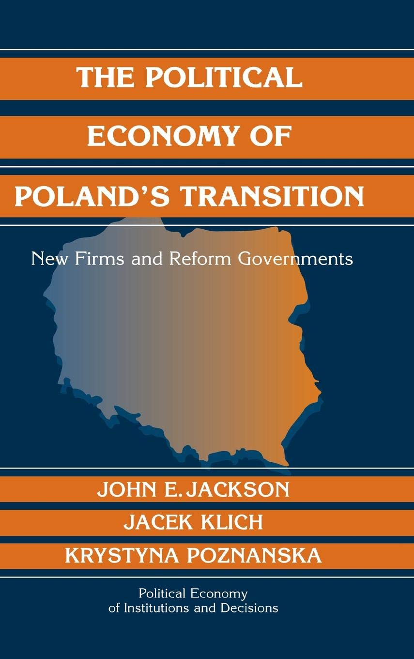 The Political Economy Of Poland'S Transition: New Firms and Reform Governments