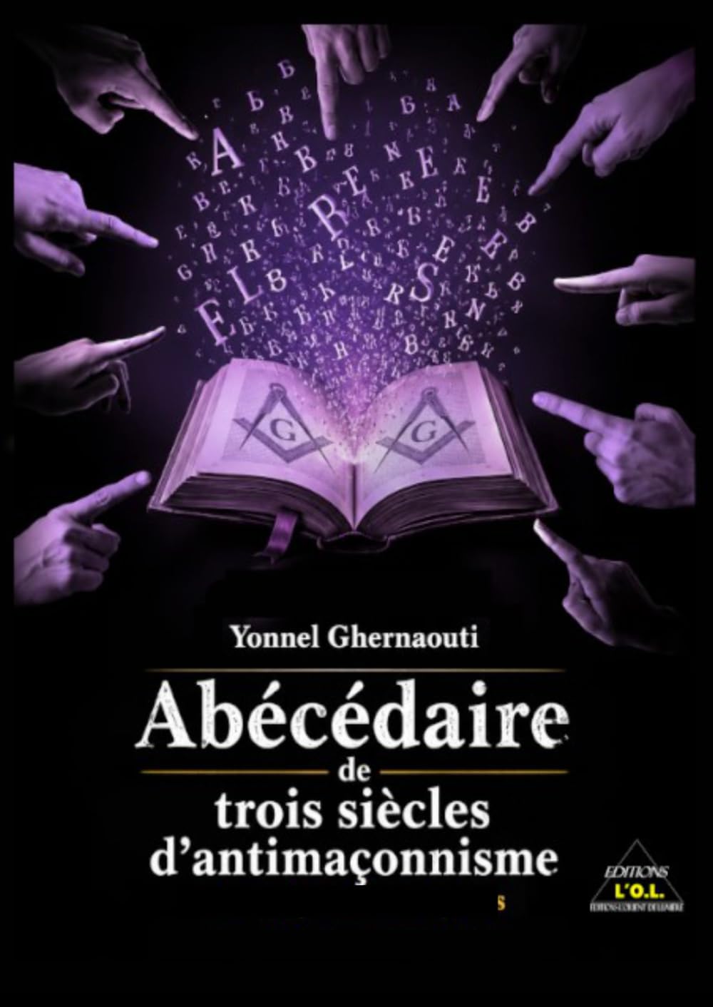 Abécédaire de trois siècles d'antimaçonnisme