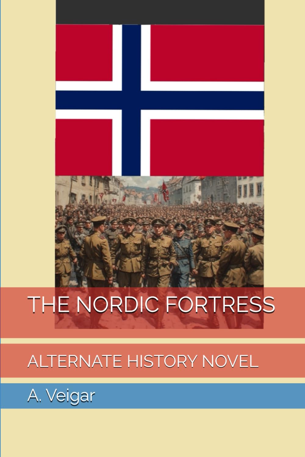 THE NORDIC FORTRESS: ALTERNATE HISTORY NOVEL