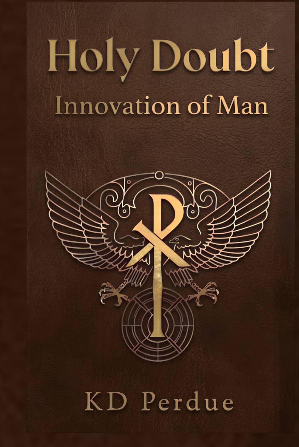 Holy Doubt: Innovation of Man