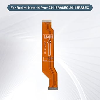 Replacement Main-to-Sub Flex Cable for Xiaomi Redmi Note 14 Pro+ 24115RA8EG 24115RA8EO Motherboard SUB Connection Ribbon Cable Repair Part