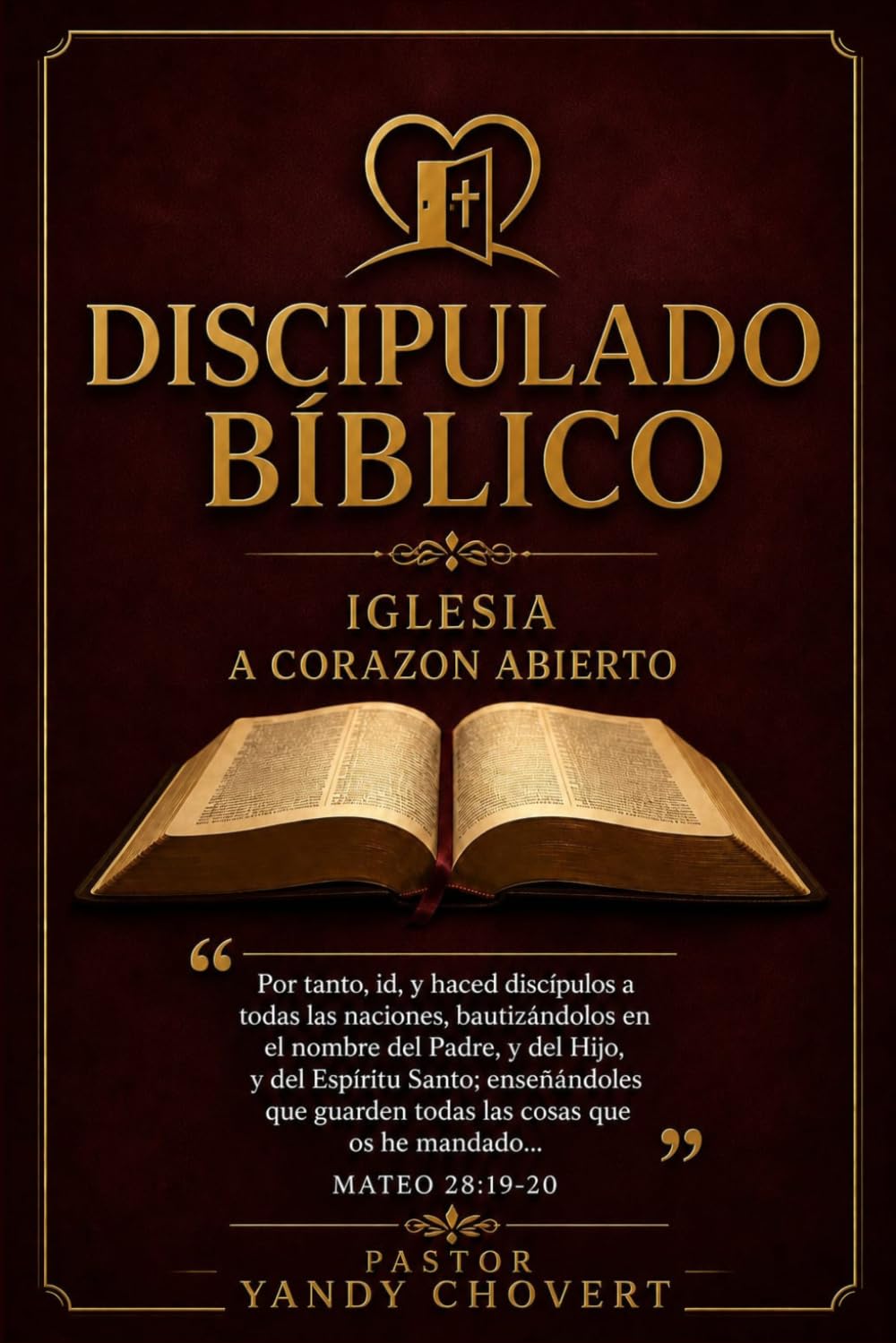 Discipulado Bíblico: A Corazón Abierto