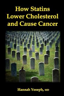 How Statins Lower Cholesterol and Cause Cancer