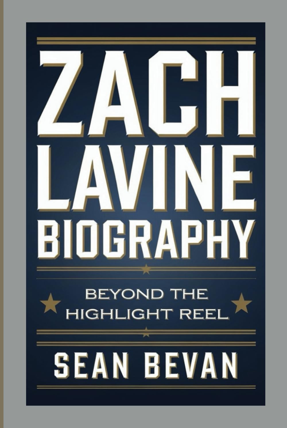 ZACH LAVINE: Beyond the Highlight Reel