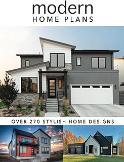 Modern Home Plans: Over 270 Stylish Home Designs