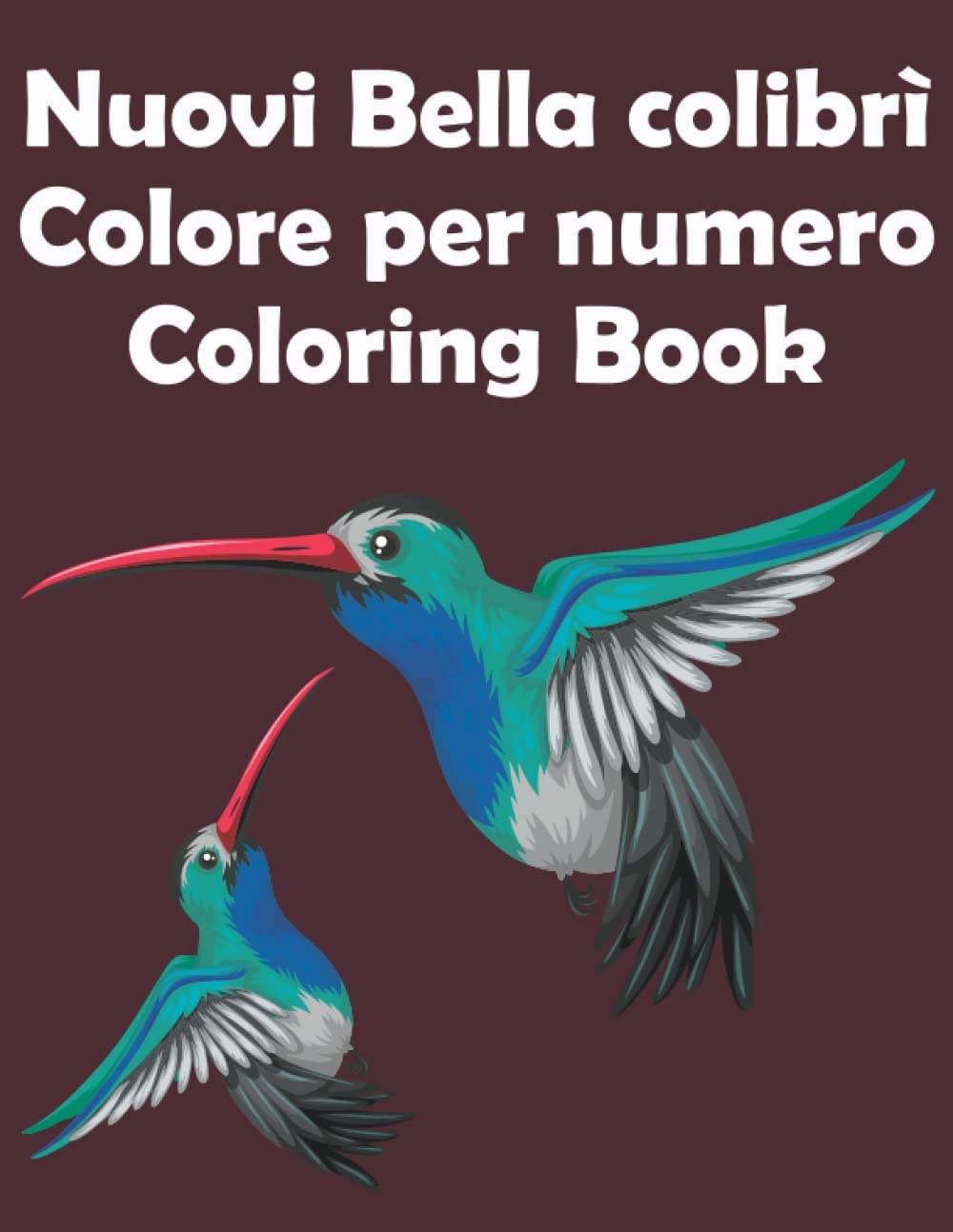 Nuovi Bella colibrì Colore per numero Coloring Book: Un libro da colorare per adulti Bellissimi hummingbirds fiori da colorare pagine da colorare per ... i disegni per adulti relax (Italian Edition)