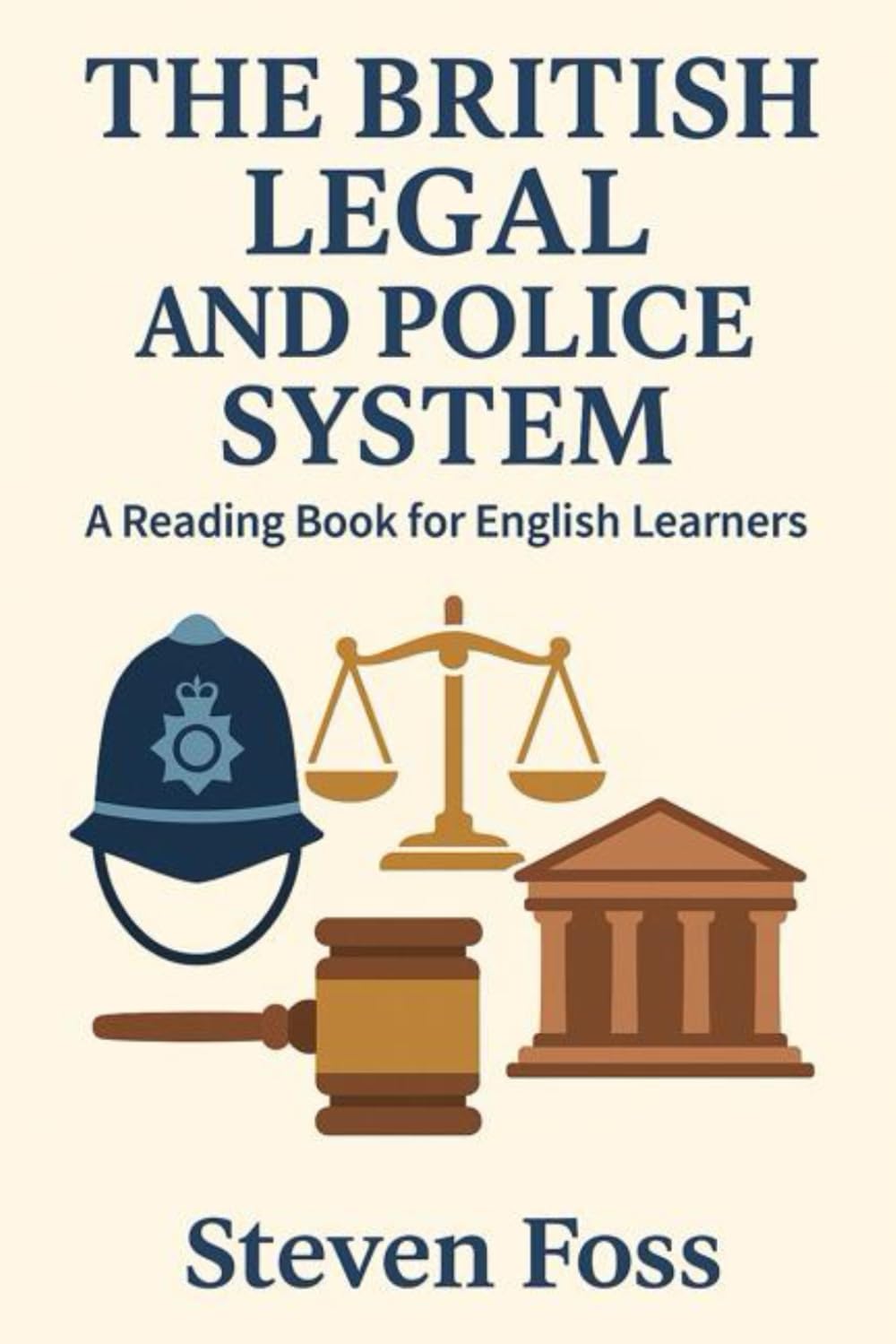 British Police and Legal System: A reading bok for English Learners (Real English, Real British (A1-B2 reading books))