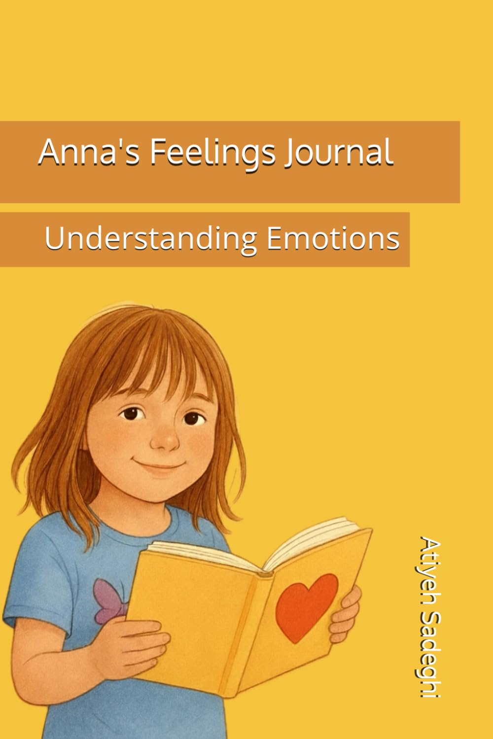 Anna's Feelings Book: Understanding Emotions (Emotional Literacy)