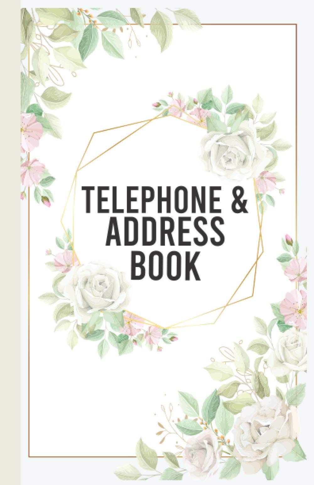 TELEPHONE & ADDRESS BOOK: Pretty Floral Design Address Book With 400+ Entries, Large Address Book With Alphabetical tab (personal Contact List)