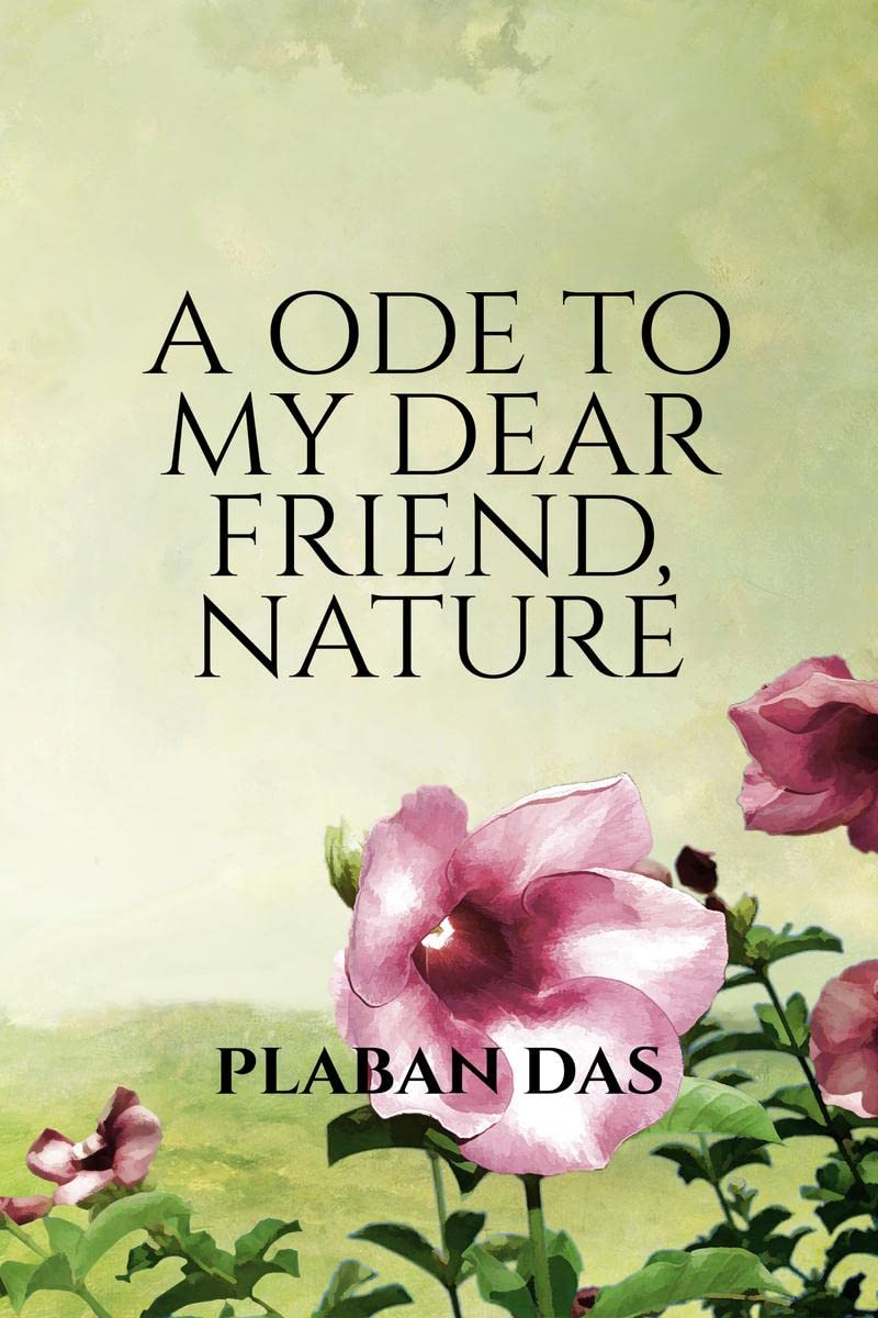 A ODE TO MY DEAR FRIEND, NATURE
