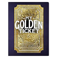 Personalized Kids Book - My Golden Ticket - A Unique Adventure through Willy Wonka's Chocolate Factory - Wonderbly in collaboration with Roald Dahl B0776ZPH7S Book Cover