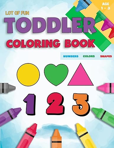 Toddler Coloring Book Numbers Colors Shapes: Fun With Numbers Colors Shapes Counting | Learning Of First Easy Words Shapes &amp; Numbers | Baby Activity ... Boys Or Girls (Counting Books For Toddlers)