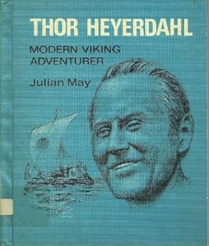 Hardcover Thor Heyerdahl; Modern Viking Adventurer Book