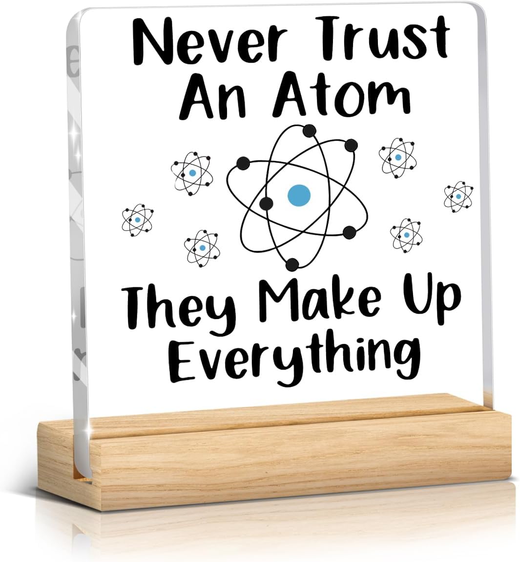 Funny Science Classroom Decor, Science Teacher Must Haves, Chemistry Gifts for Teacher ‘Never Trust an Atom’ Unique Birthday and Holiday Gifts for Chemisty