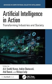 Artificial Intelligence in Action: Transforming Industries and Society-Wow! eBook