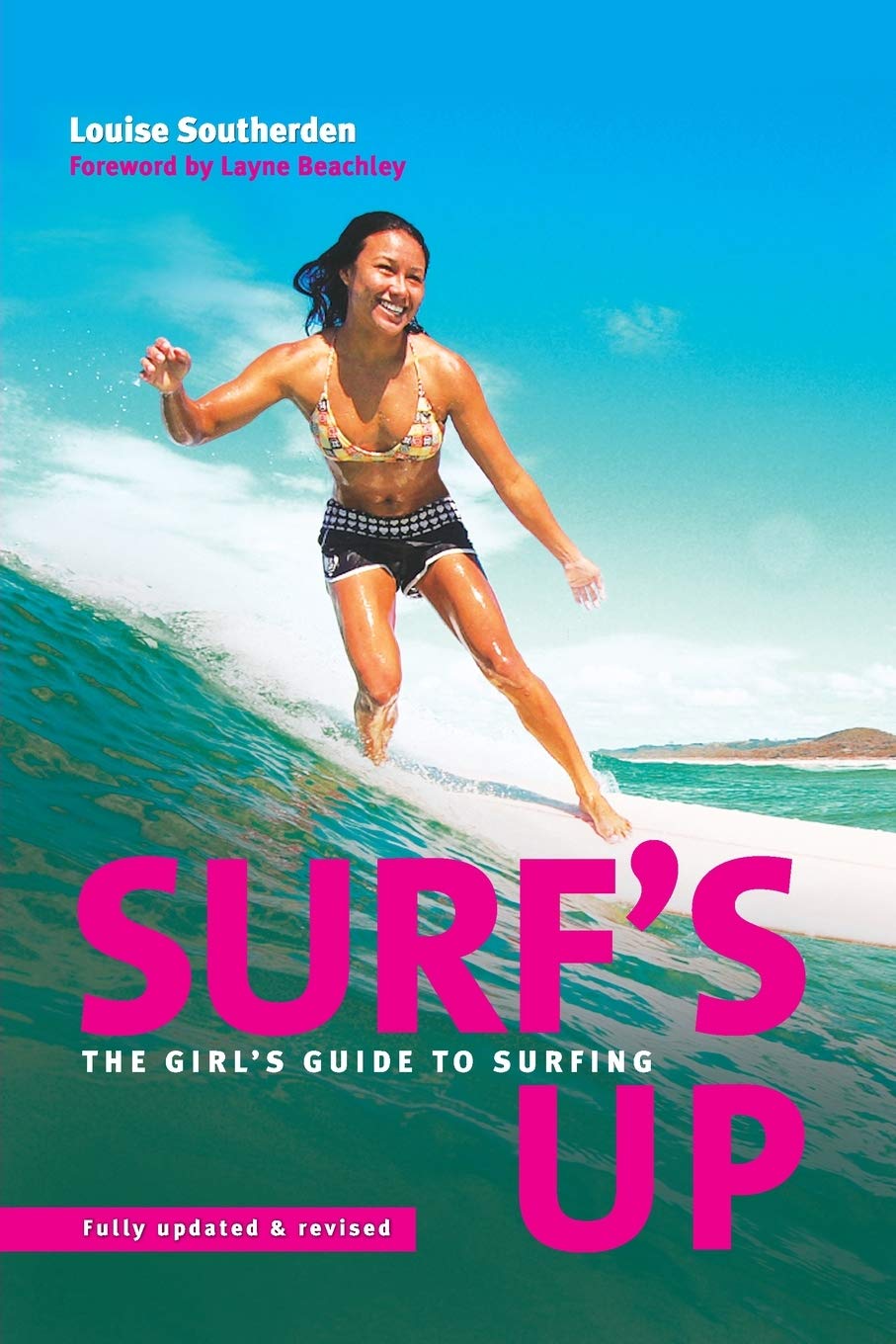 Surf's Up: The girl's guide to surfing
