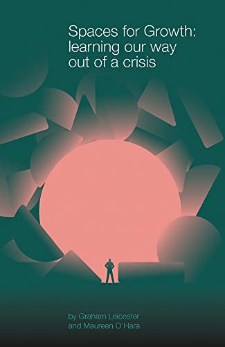 Spaces for Growth: Learning our way out of a crisis