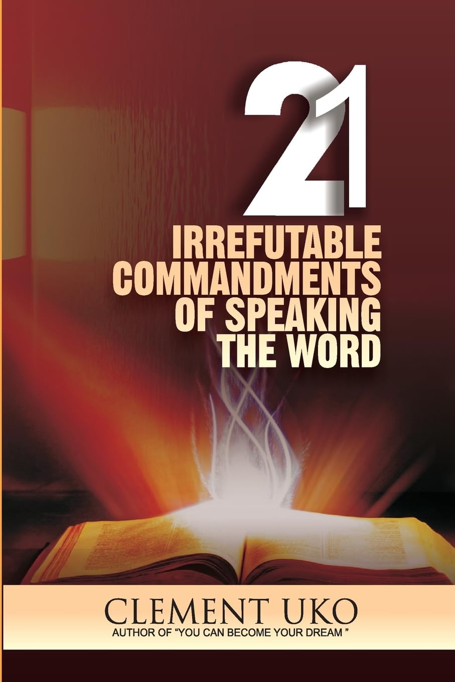 21 Irrefutable commandments of speaking the word