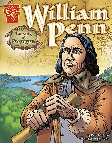 William Penn: Founder of Pennsylvania (Graphic Biographies)