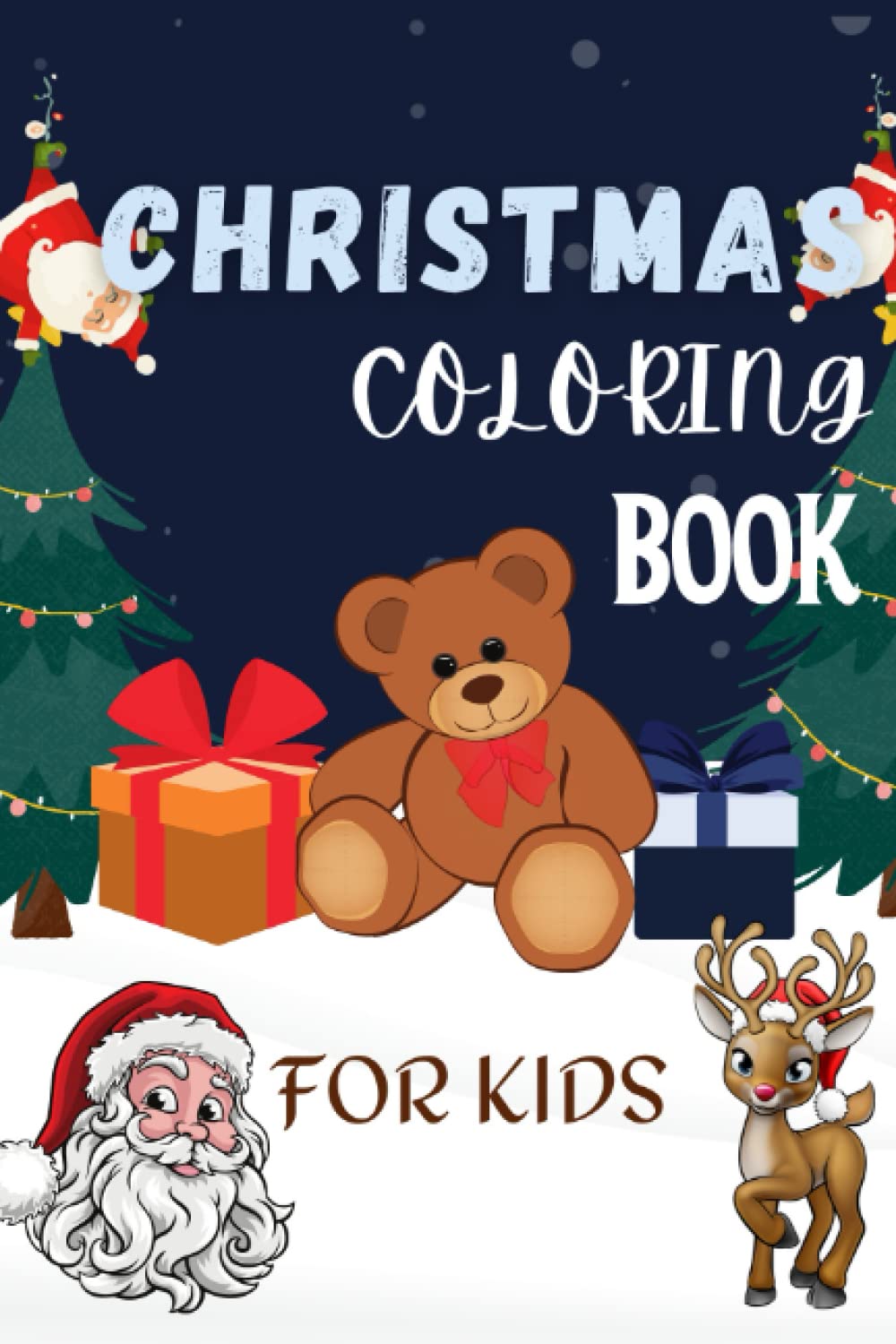 CHRISTMAS COLORING BOOK: For kids Relaxation during Christmas Holiday