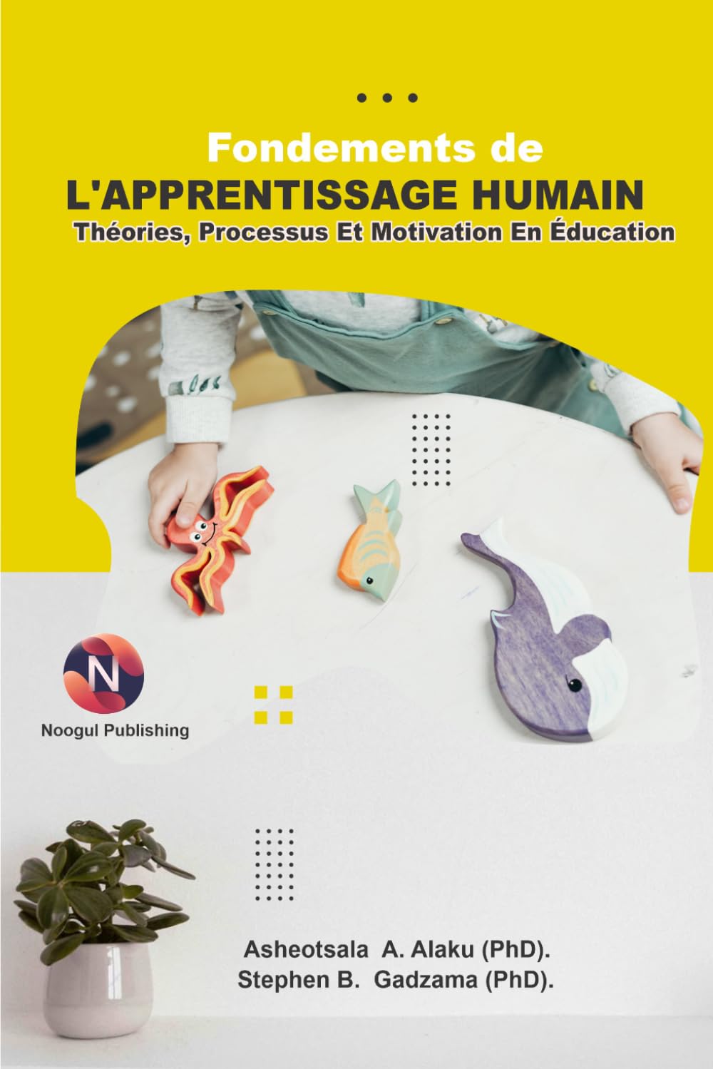 Fondements De L'apprentissage Humain: Théories, Processus Et Motivation En Éducation