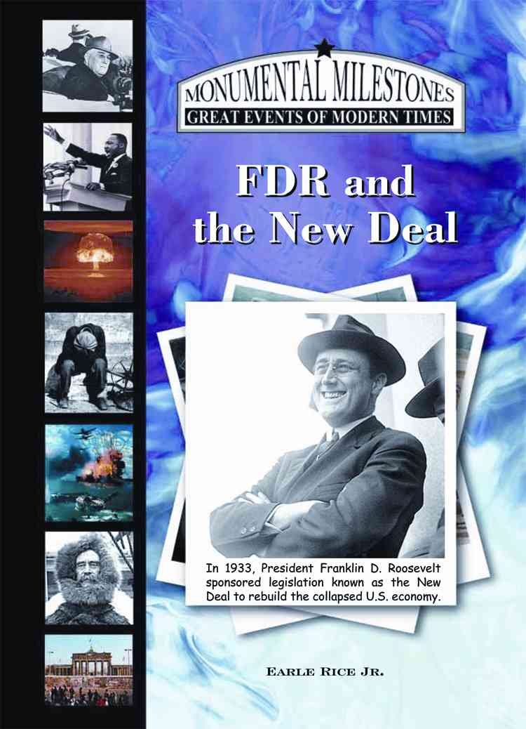 FDR and the New Deal (Monumental Milestones: Great Events of Modern ...