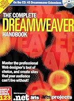 The Complete Dreamweave Handbook, the essential Dreamweaver companion for users of all abilities, with CD 1858701724 Book Cover