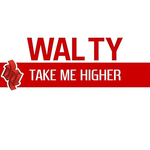 Take Me Higher Club Reprise By Walty On Amazon Music Amazon Com