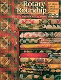 Rotary Roundup: 40 More Fast & Fabulous Quilts