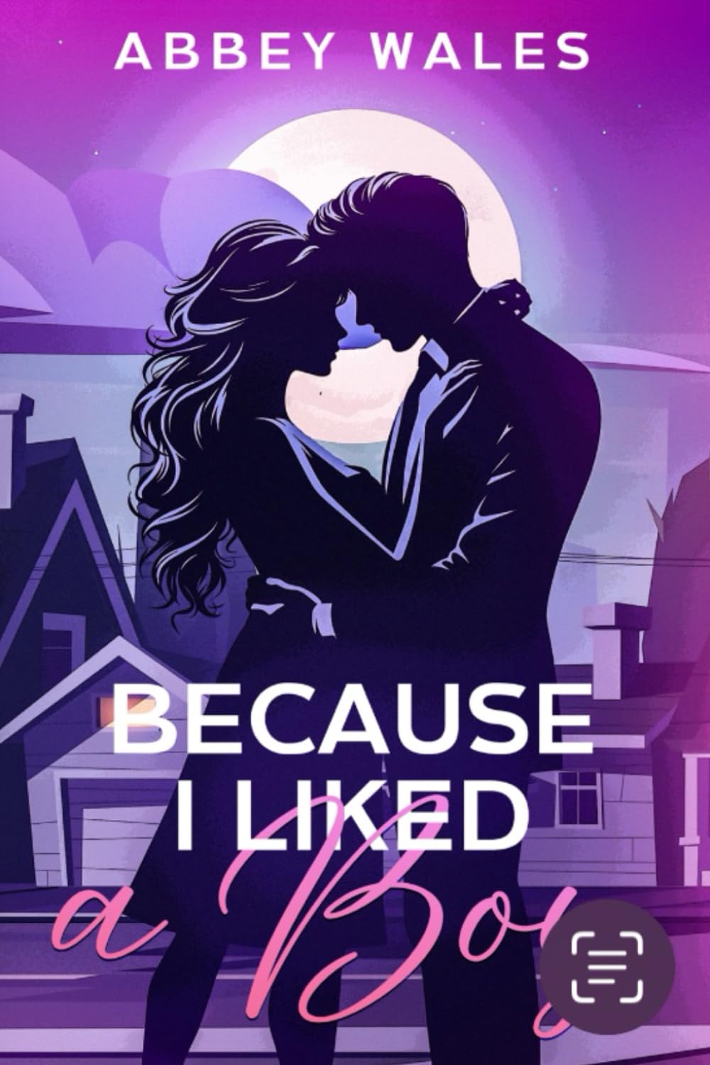 Because I Liked A Boy (Because I Liked A Boy Trilogy)