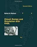 Circuit Design and Simulation with VHDL (Mit Press)