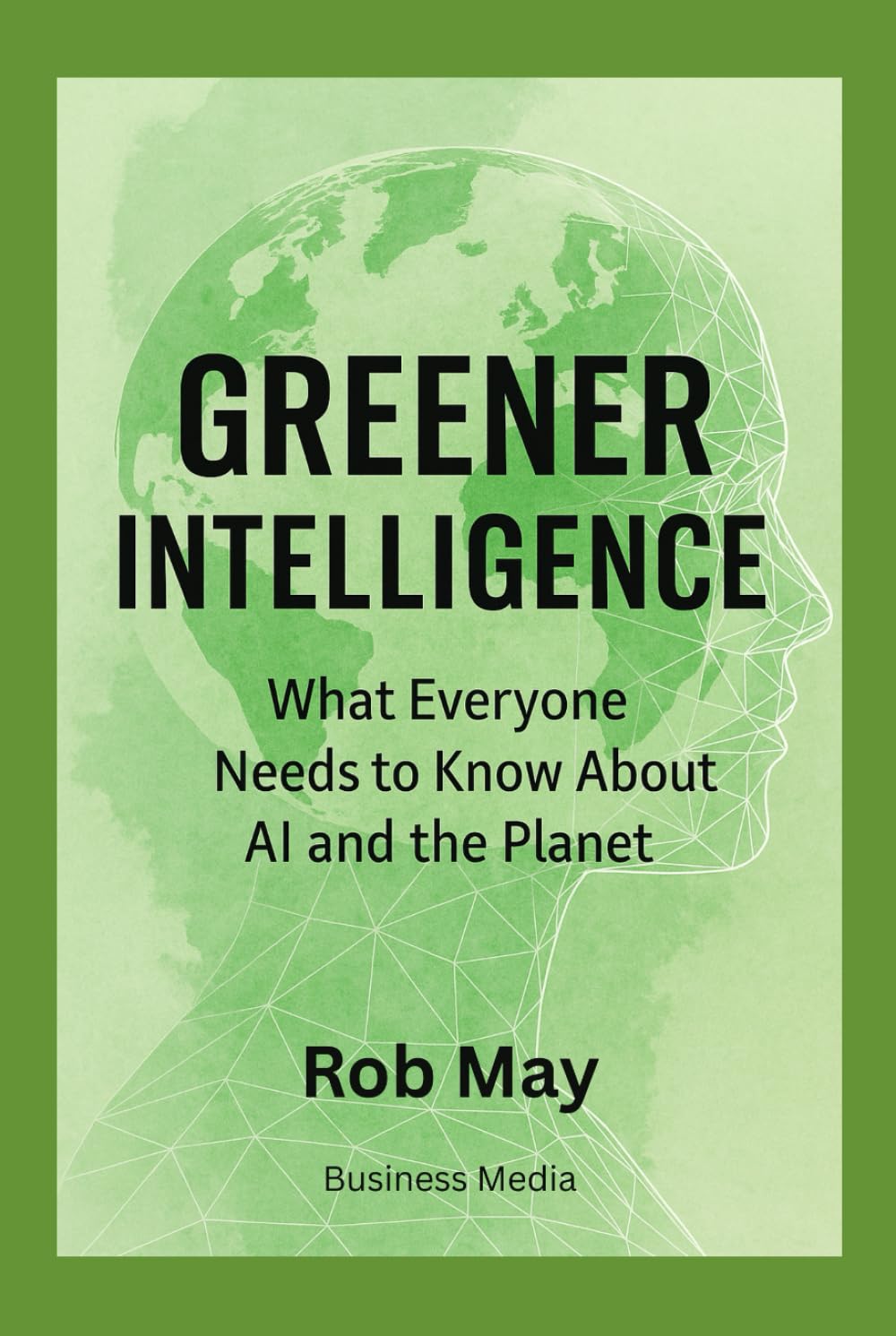 Greener Intelligence: What Everyone Needs to Know About AI and the Planet