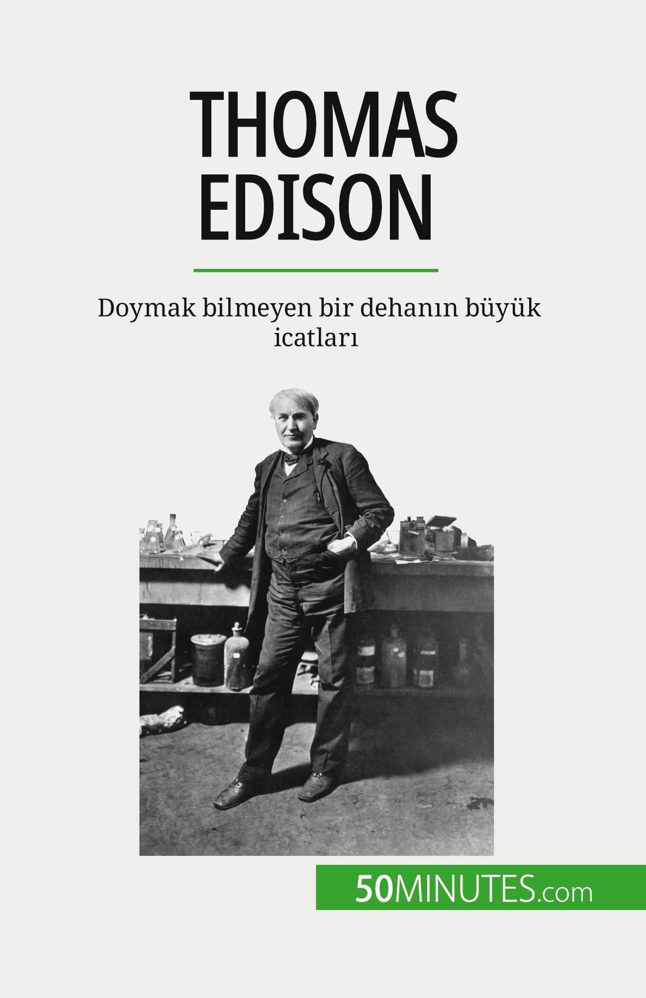 Benjamin ReynersThomas Edison: Doymak bilmeyen bir dehan