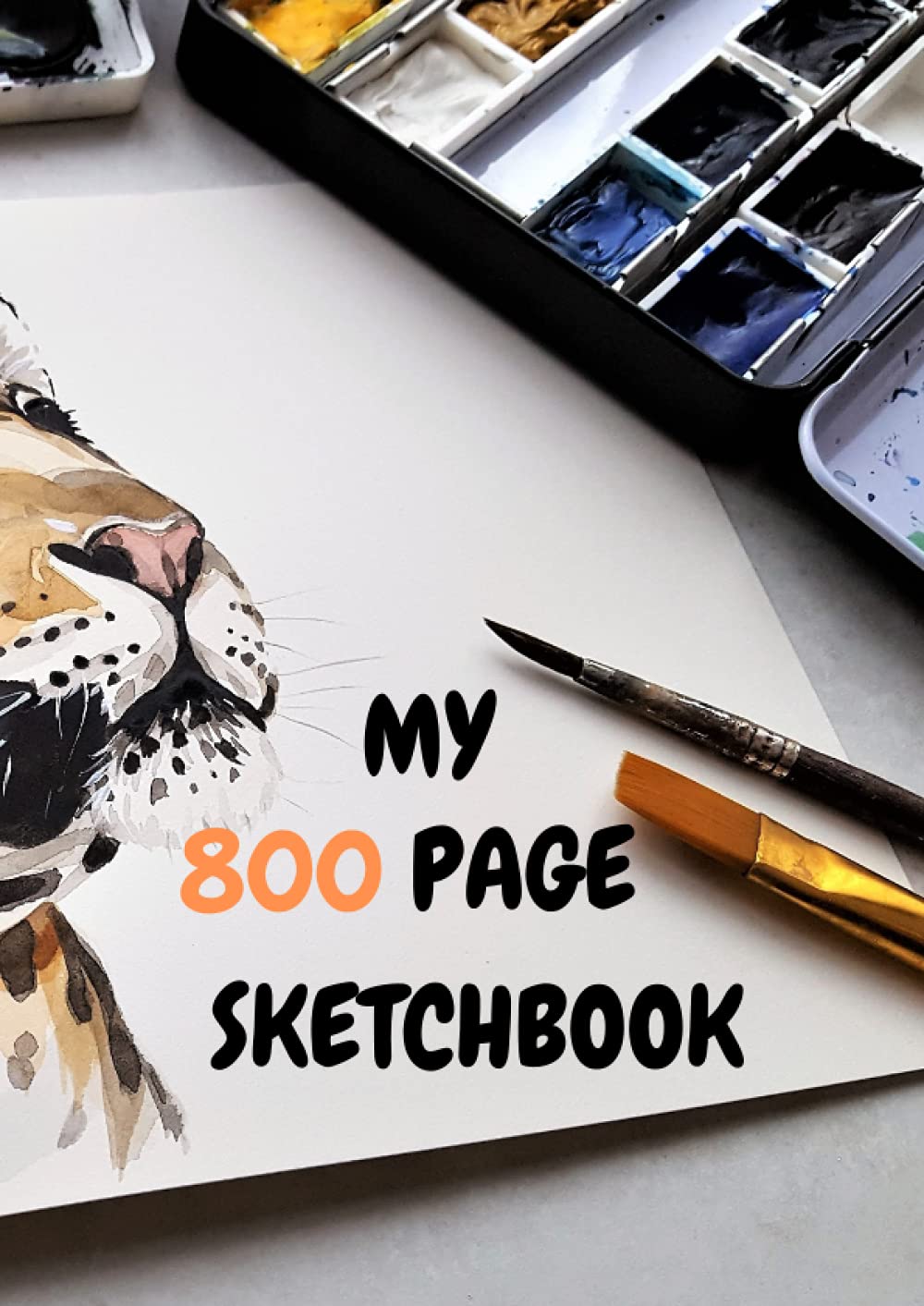 MY 800 PAGE SKETCHBOOK: The Giant Sketch Book 800 Pages of Unlimited Drawing (8.27 x 11.69 in): Very Big Sketch book For Professionals, Students, Artists, Writers and Teachers...