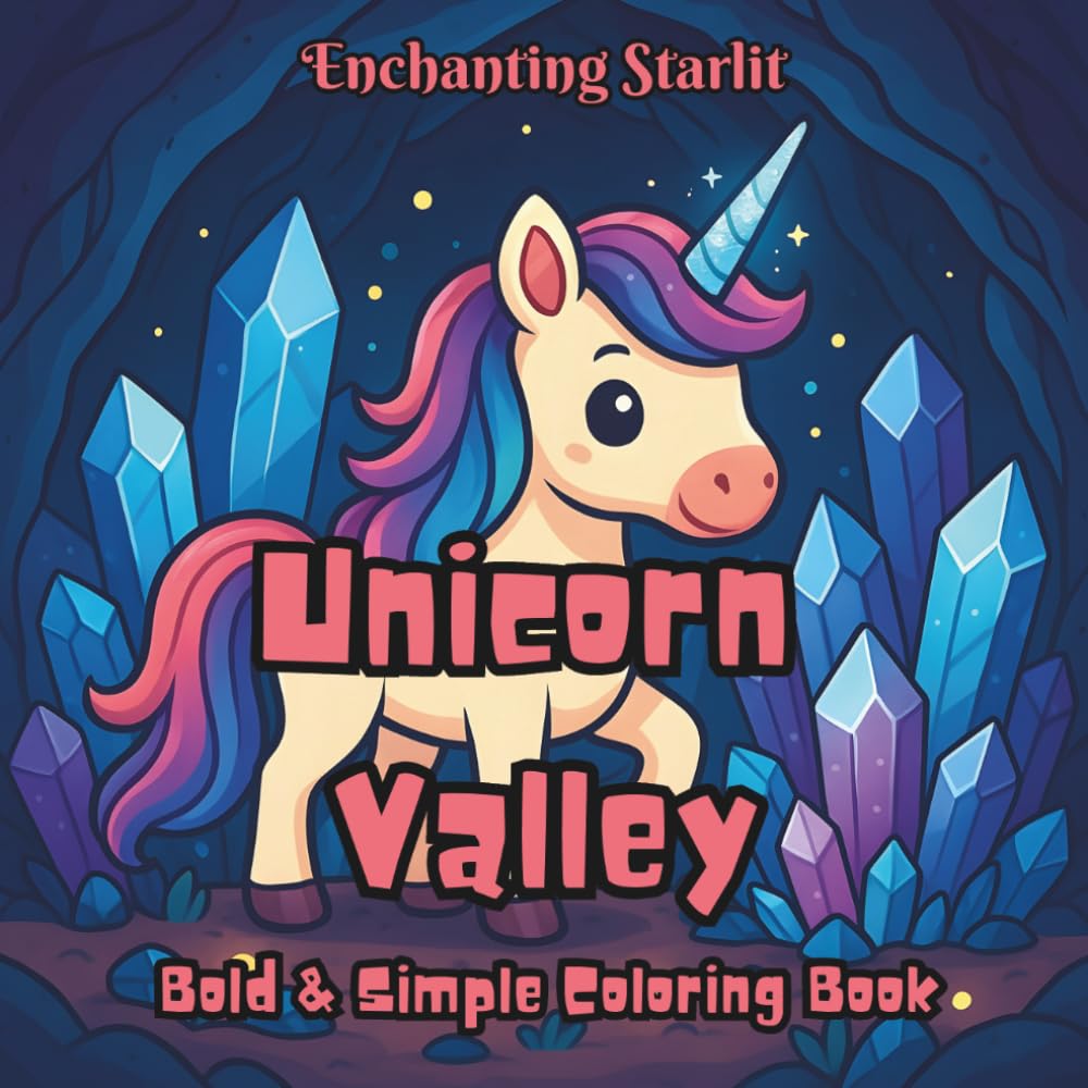 Unicorn Valley: Bold & Simple Coloring Book (Discovery – A Coloring Series for Curious Minds by Enchanting Starlit)
