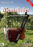  Wienerlieder von gestern und heute, Band 2: 118 Lieder mit Text und Noten
