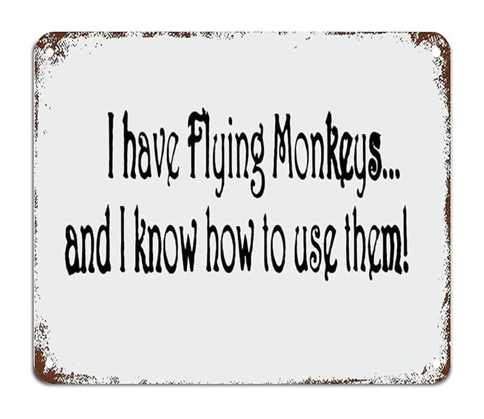 PKNVKZIDK Humorous Tin Sign I Have My Ways Metal Sign Sassy Saying for Man Cave Garage Wall-Art 8 X 12 in