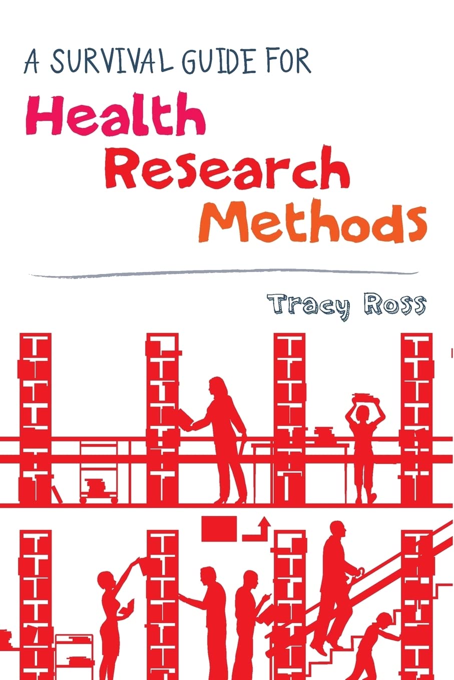 A Survival Guide For Health Research Methods