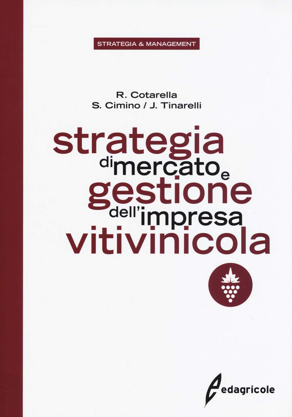 Strategia Di Mercato E Gestione Dell'impresa Vitivinicola 
