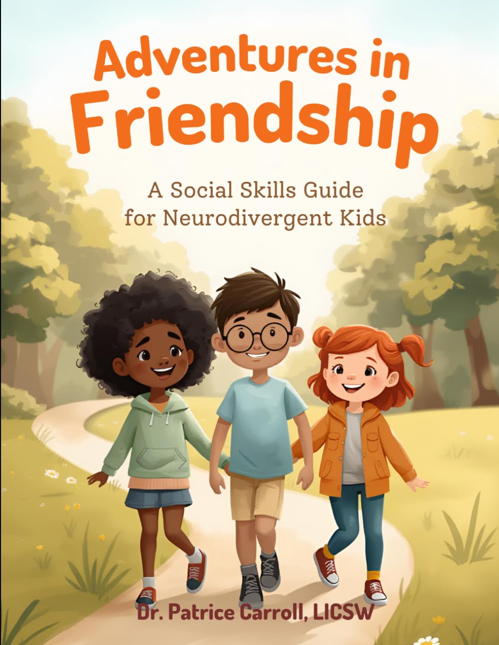 Adventures in Friendship: A Social Skills Guide for Neurodivergent Kids
