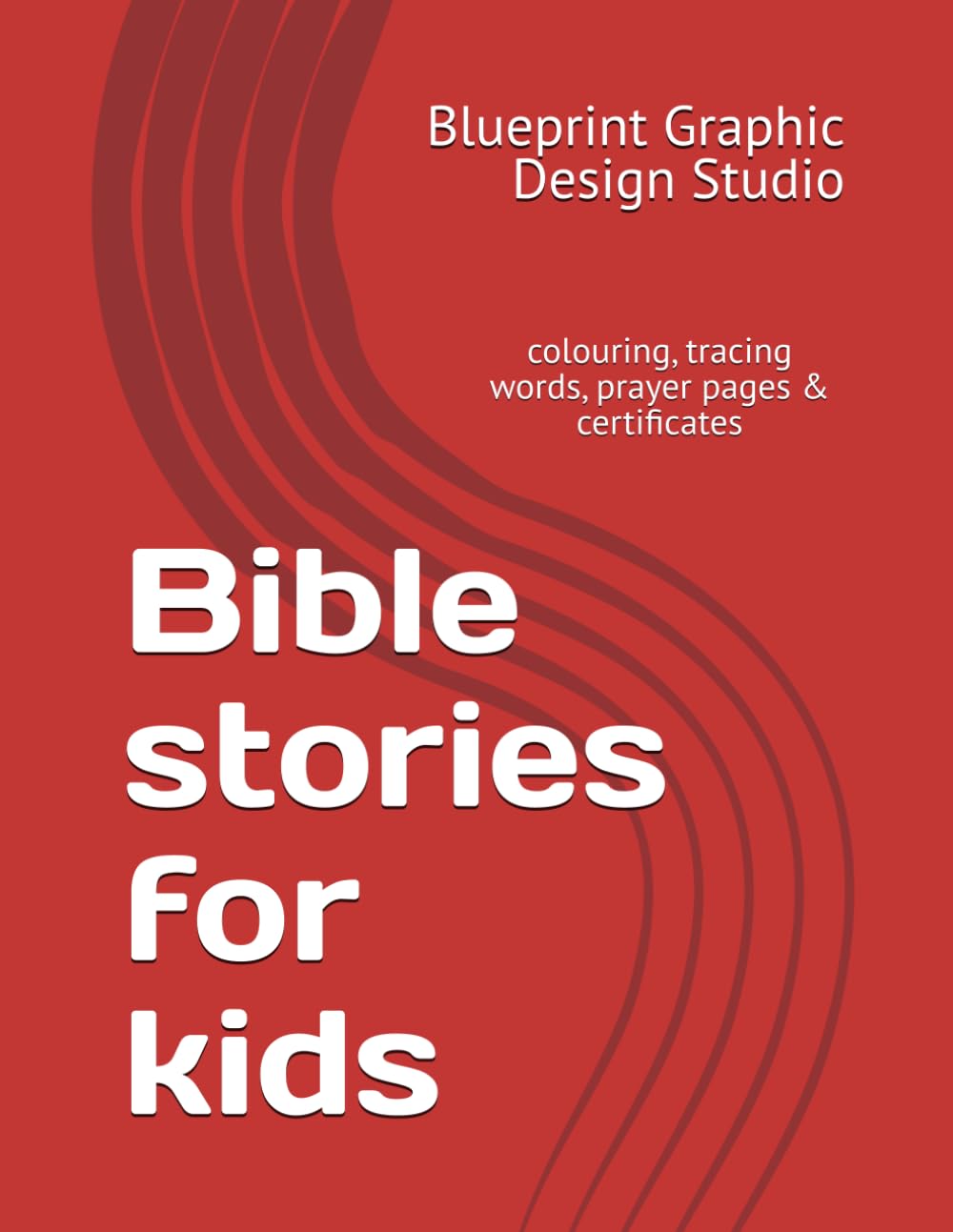 Bible stories for kids: colouring, tracing words, prayer pages & certificates