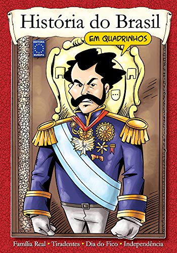 História do Brasil em Quadrinhos - Independência do Brasil