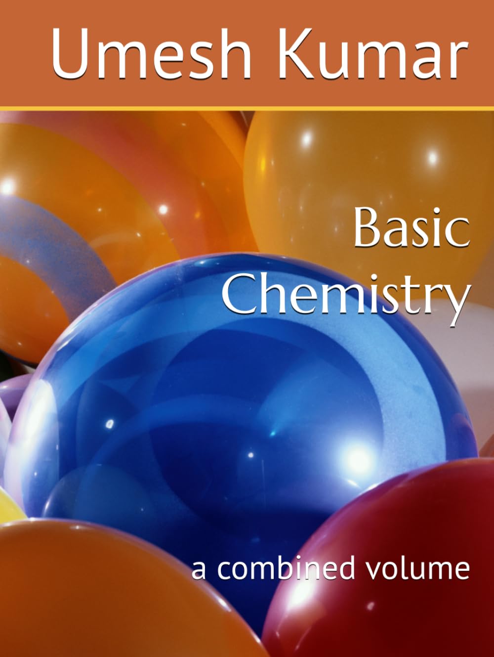 Basic Chemistry: a combined volume (Chemistry: The Mastery & Workbook)