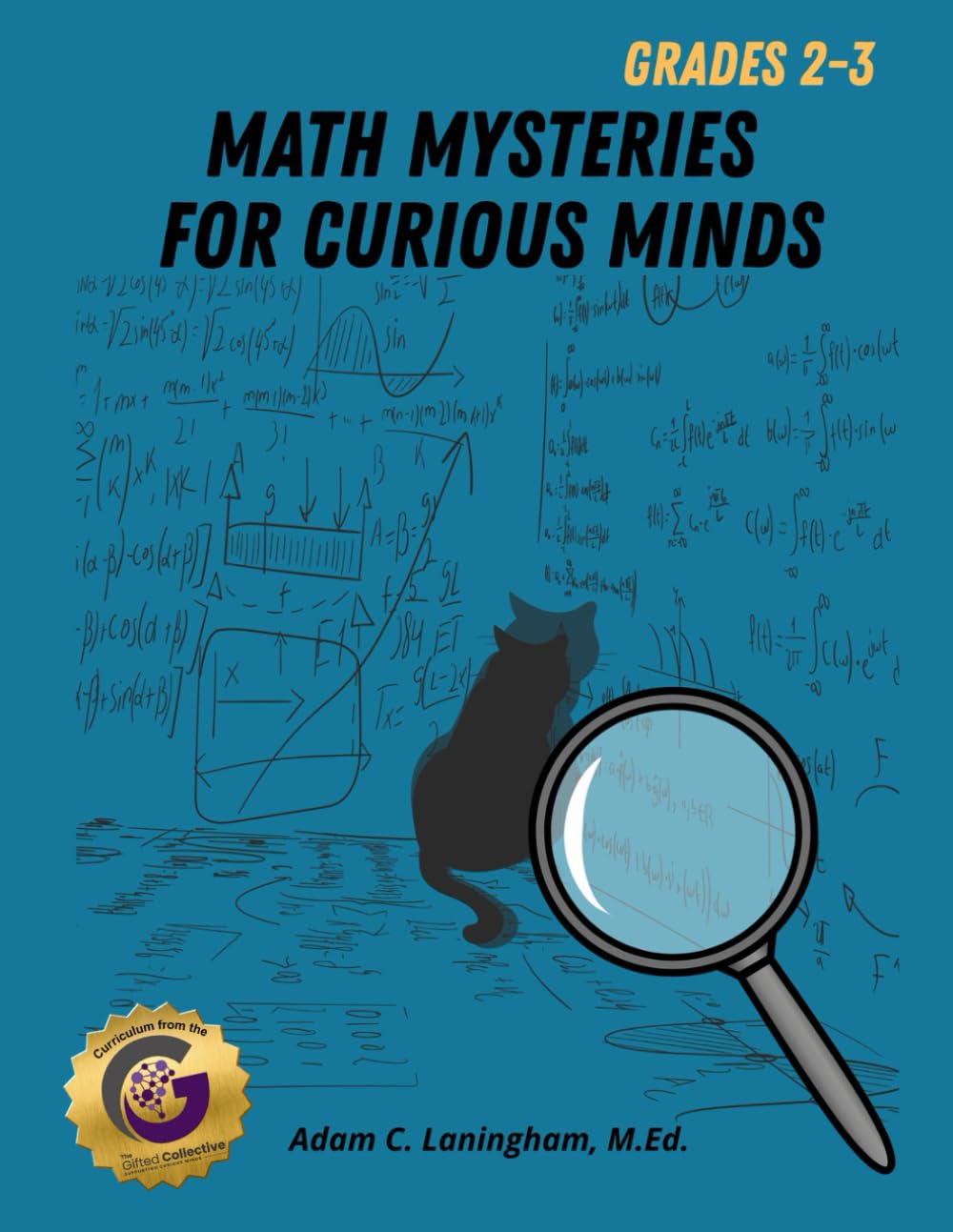 Math Mysteries for Curious Minds - Grades 2-3: When Kids Need A Good Challenge