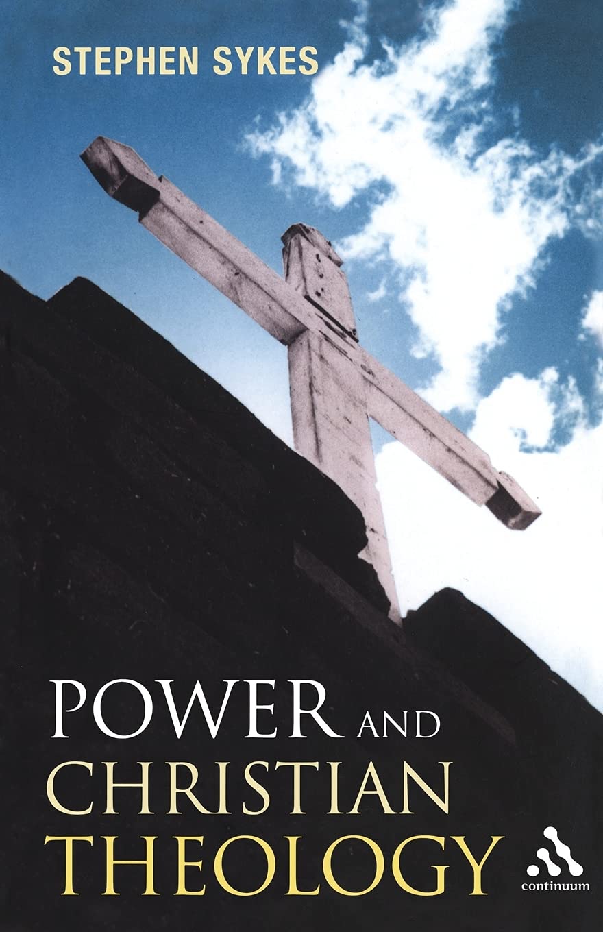 Power and Christian Theology by Stephen Sykes - 9780826476517